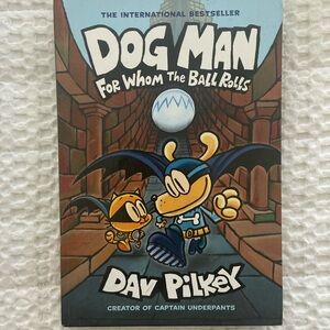 DOG MAN For Whom the Ball Rolls Dav Pilkey Hardcover Children’s book